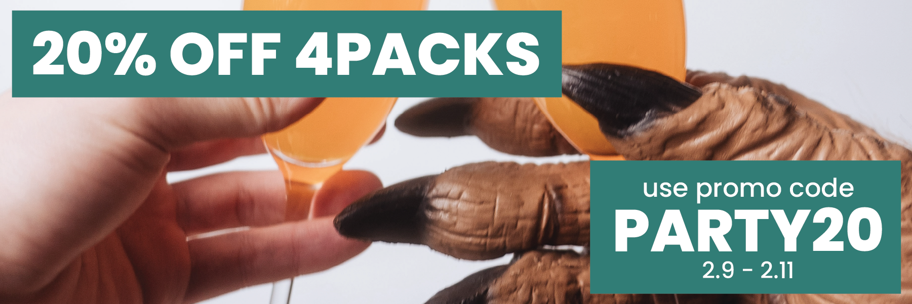 Party with 20% off $100+ in 4packs!